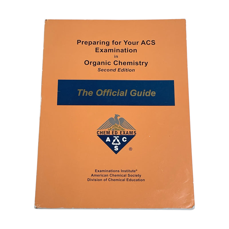 Preparing for Your ACS Examination in Organic Chemistry Second Edition Textbook Book