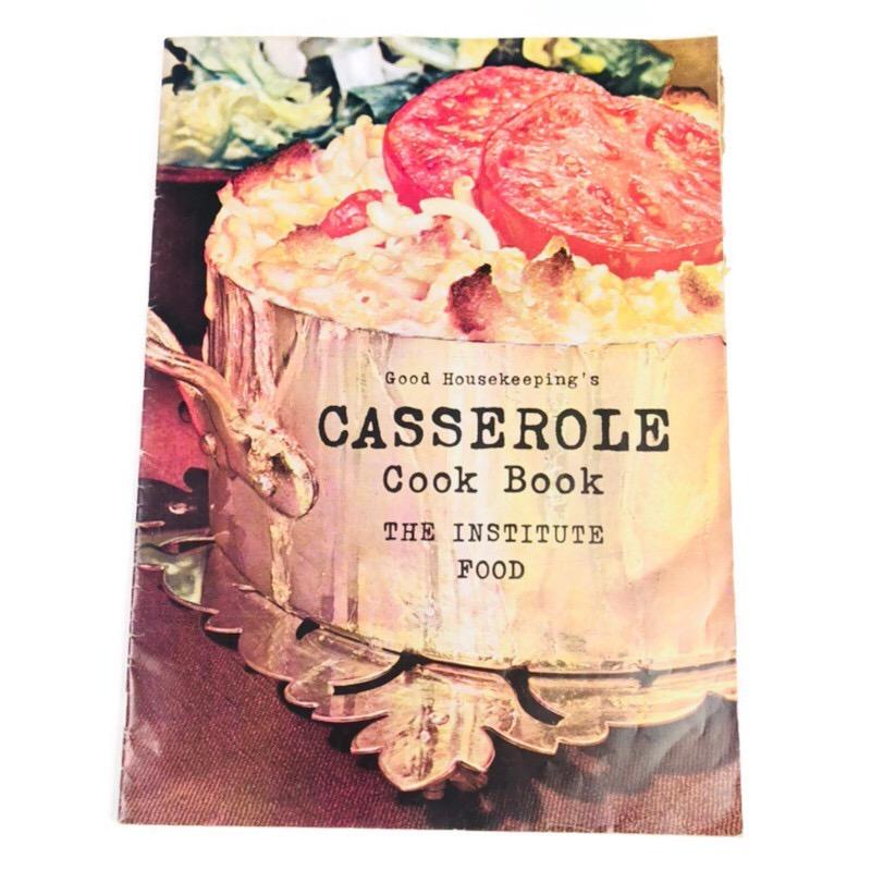 Good Housekeepings Casserole Cook Book The Institute Food